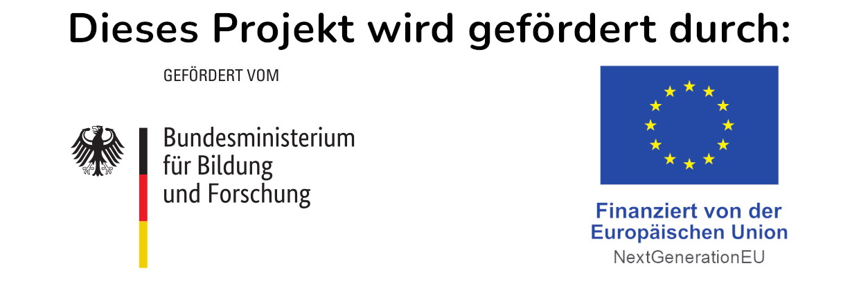 Logo: "Dieses Projekt wird gefördert vom Bundesministerium für Bildung und Forschung und der Europäischen Union"